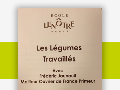 Actu École Lenotre - Frederic Jaunault MOF Primeur Fruits Legumes